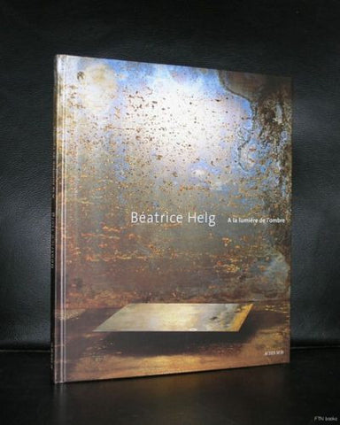 Beatrice Helg LUMIERE DE L OMBRE mint 2006 ftn books