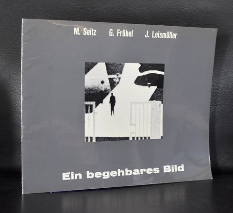 Seitz, Frobel, Leismuller # EIN BEGEHBARES BILD # 1972, numb. nm