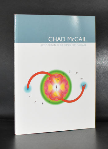 Chad McCail # LIFE IS DRIVEN BY THE DESIRE FOR PLEASURE# 2003, mint