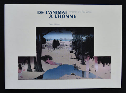 Paul Delvaux # DE L'ANIMAL A L'HOMME # 1997, mint-