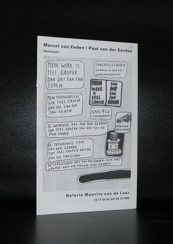 galerie Maurist van de Laar # MARCEL VAN EEDEN/ Paul van Eerden # 2005, nm+