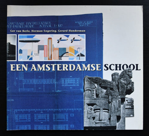 van Berlo ao # EEN AMSTERDAMSE SCHOOL # Spaander Fonds, 1999, nm+