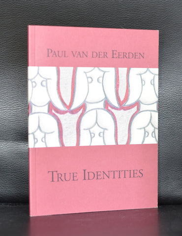 Paul van der Eerden # TRUE IDENTITIES # 2001, mint