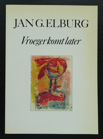 Jan G. Elburg , Stokvis# VROEGER KOMT LATER # 1986, nm