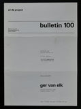 Art & Project # GER VAN ELK , Bulletin 100 # 1977, mint-