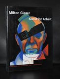 Milton Glaser # KUNST IST ARBEIT # 2000, mint-