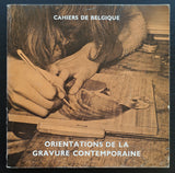 Cahiers de Belgique # ORIENTATIONS DE LA GRAVURE CONTEMPORAINE # 1971, nm-