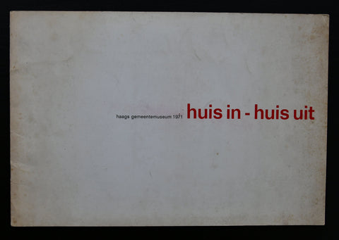 Haags Gemeentemuseum # HUIS IN- HUIS UIT, 1971, nm-