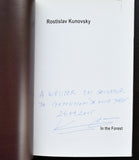 Rostislav Kunovsky # IN THE FOREST # signed, 2008, nm+