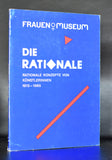 Frauen Museum # DIE RATIONALE  1915-1985 # 1985, nm