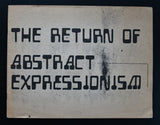 Richmond Art Center # THE RETURN OF ABSTRACT EXPRESSIONISM # 1969, nm-