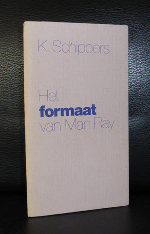 K. Schippers # HET FORMAAT van MAN RAY # Reflex, 1979, nm+
