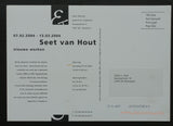 galerie Elferink # SEET VAN HOUT #invitation , 2004, nm+