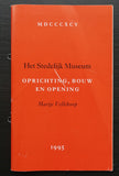 Stedelijk Museum # OPRICHTING, BOUW en OPENING, Marije Vellekoop# 1995, nm