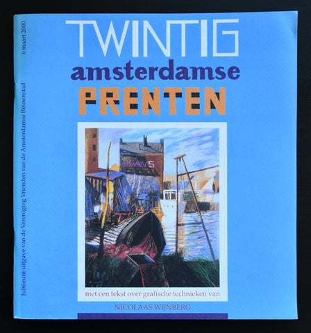 Nicolaas Wijnberg (text) # TWINTIG AMSTERDAMSE PRENTEN # 2000, nm